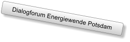 Dialogforum Energiewende Potsdam